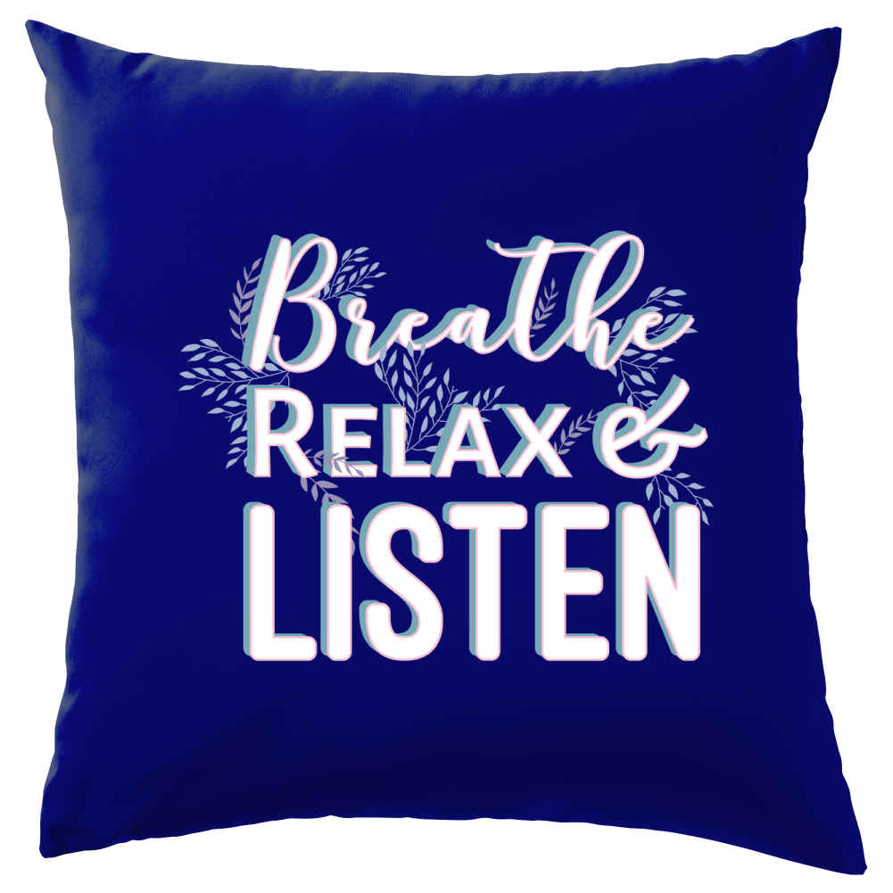 Atme Entspann Zuhören Sofa/Dekokissen Lustige Sprüche Yoga Relax