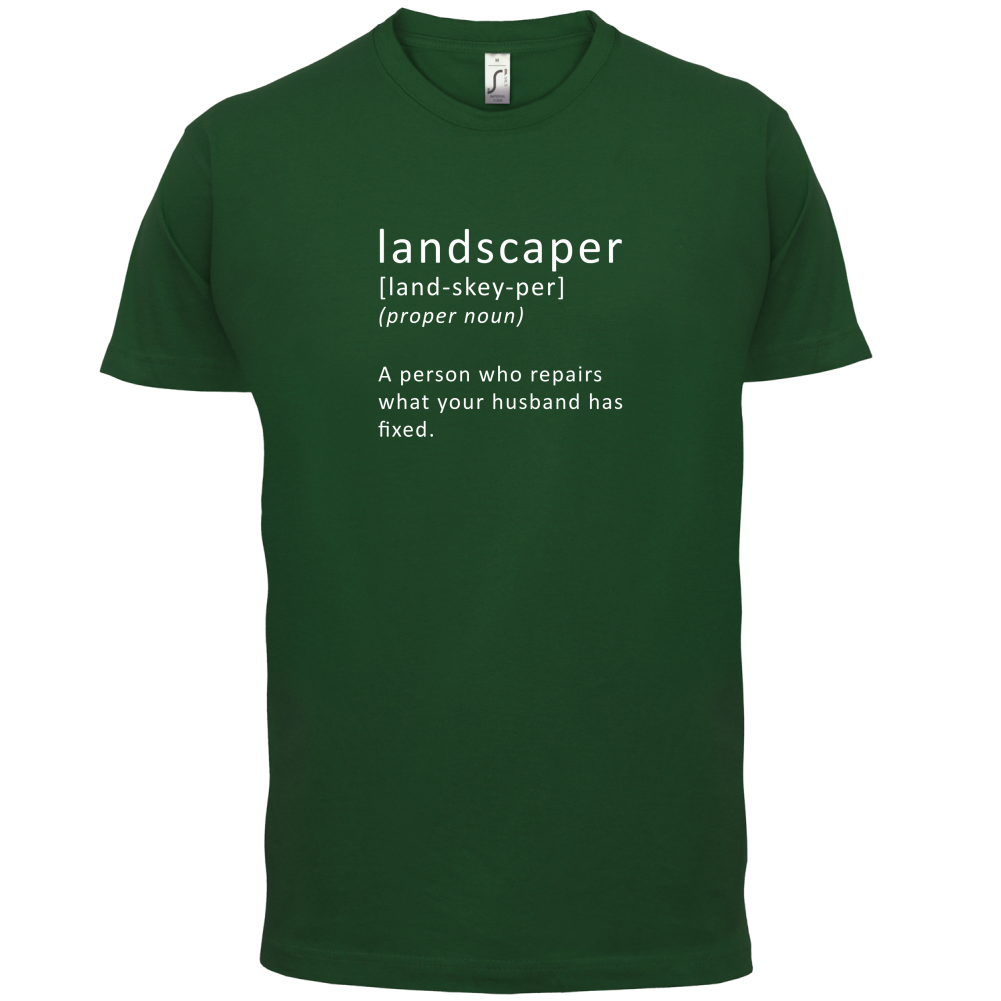Define: Landscaper Mens T Shirt Funny / Gardening / Job 13