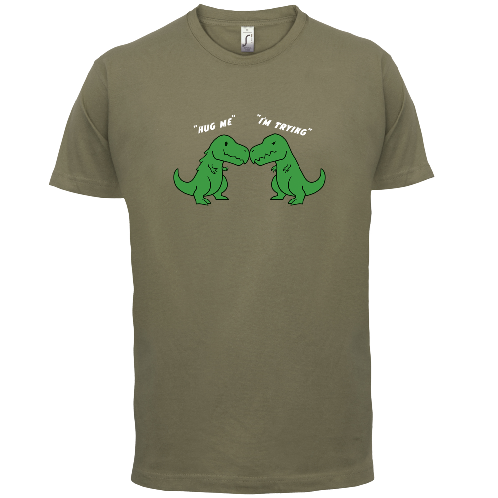 Hug Me Im Trying Mens T Shirt T Rex Dinosaurs Funny T 13 Colours 