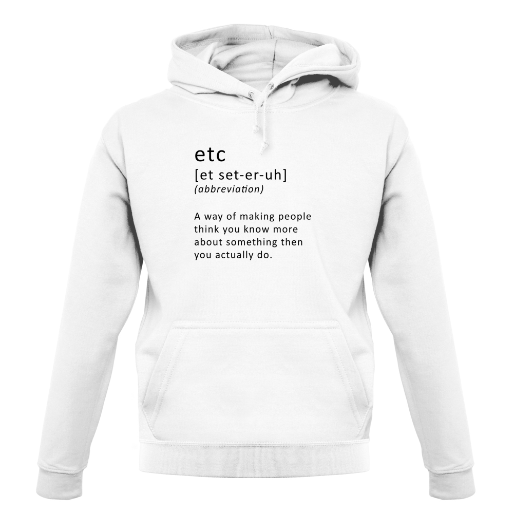 Funny Definition Etc - Unisex Hoodie / Hooded Top - Etcetera